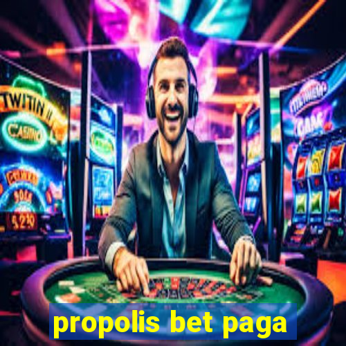 propolis bet paga